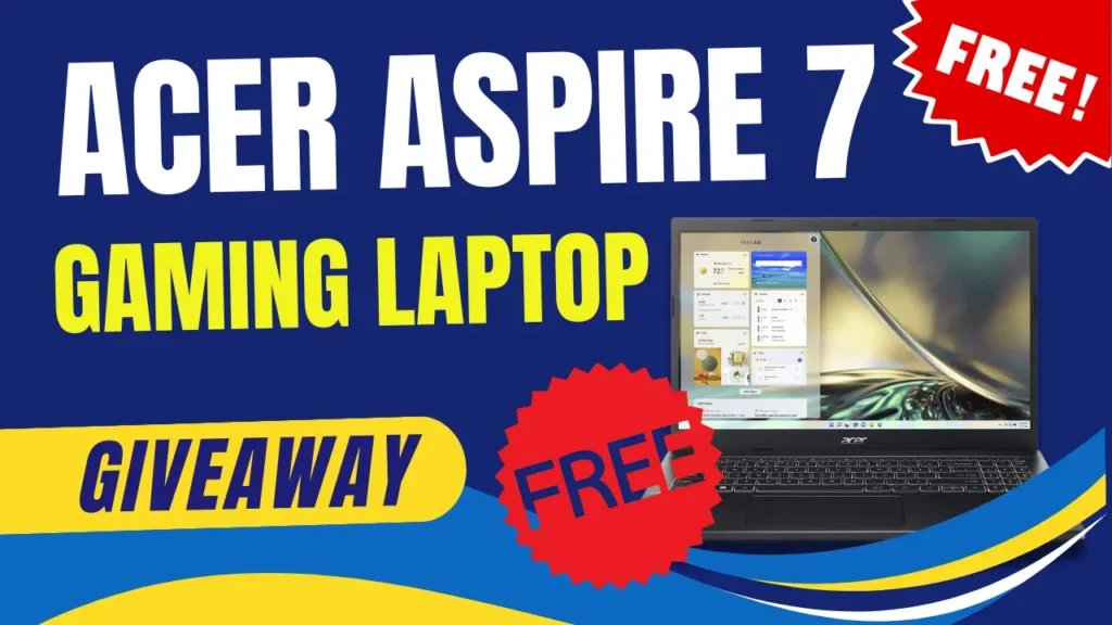 Acer Aspire 7 Gaming Laptop Giveaway Free