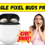 Google Pixel Buds Pro 2 Giveaway Free Limited 50 users