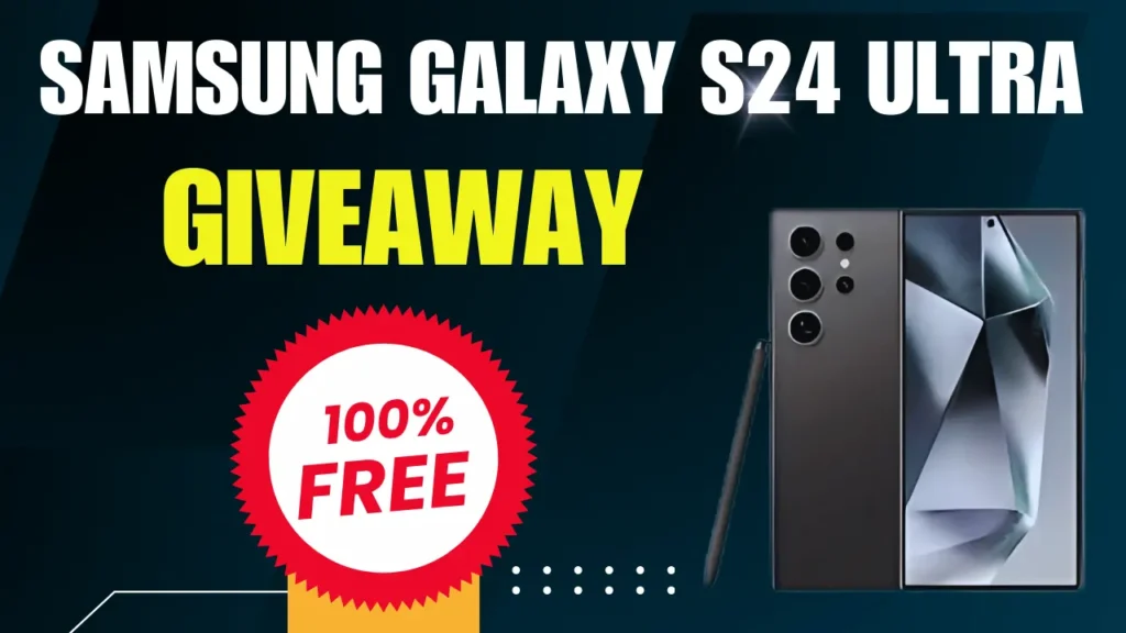 Samsung Galaxy S24 Ultra Giveaway Free